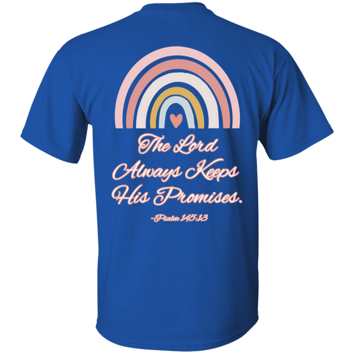 Psalm 145:13 #1 5.3 oz. T-Shirt