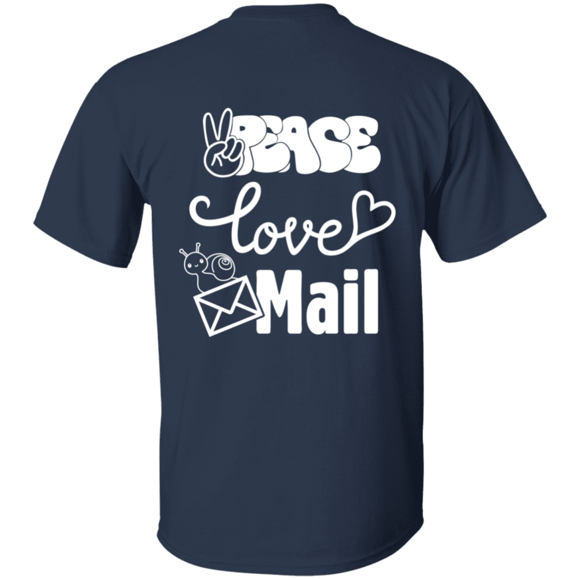 Peace Love Mail 1 W- 5.3 oz. T-Shirt