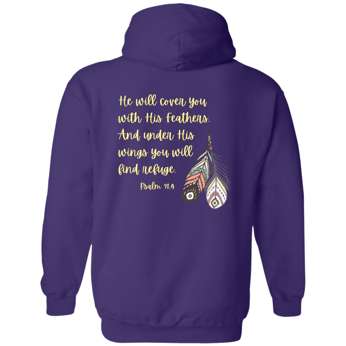 Psalm 91:4  Zip Up Hooded Sweatshirt