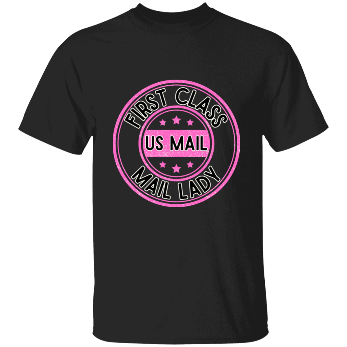 First Class Mail Lady Pink- S-6xl- 5.3 oz. T-Shirt