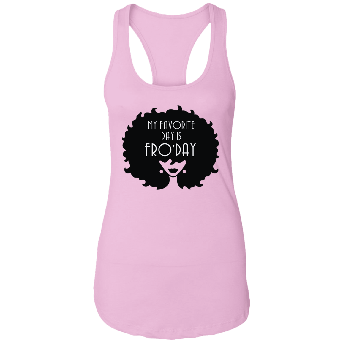 Fro-Day- Ladies Ideal Racerback Tank