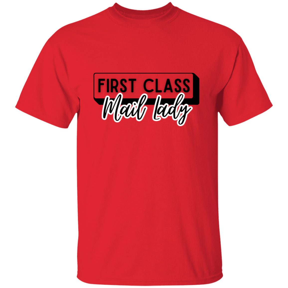 First Class Mail Lady 2- 5.3 oz. T-Shirt