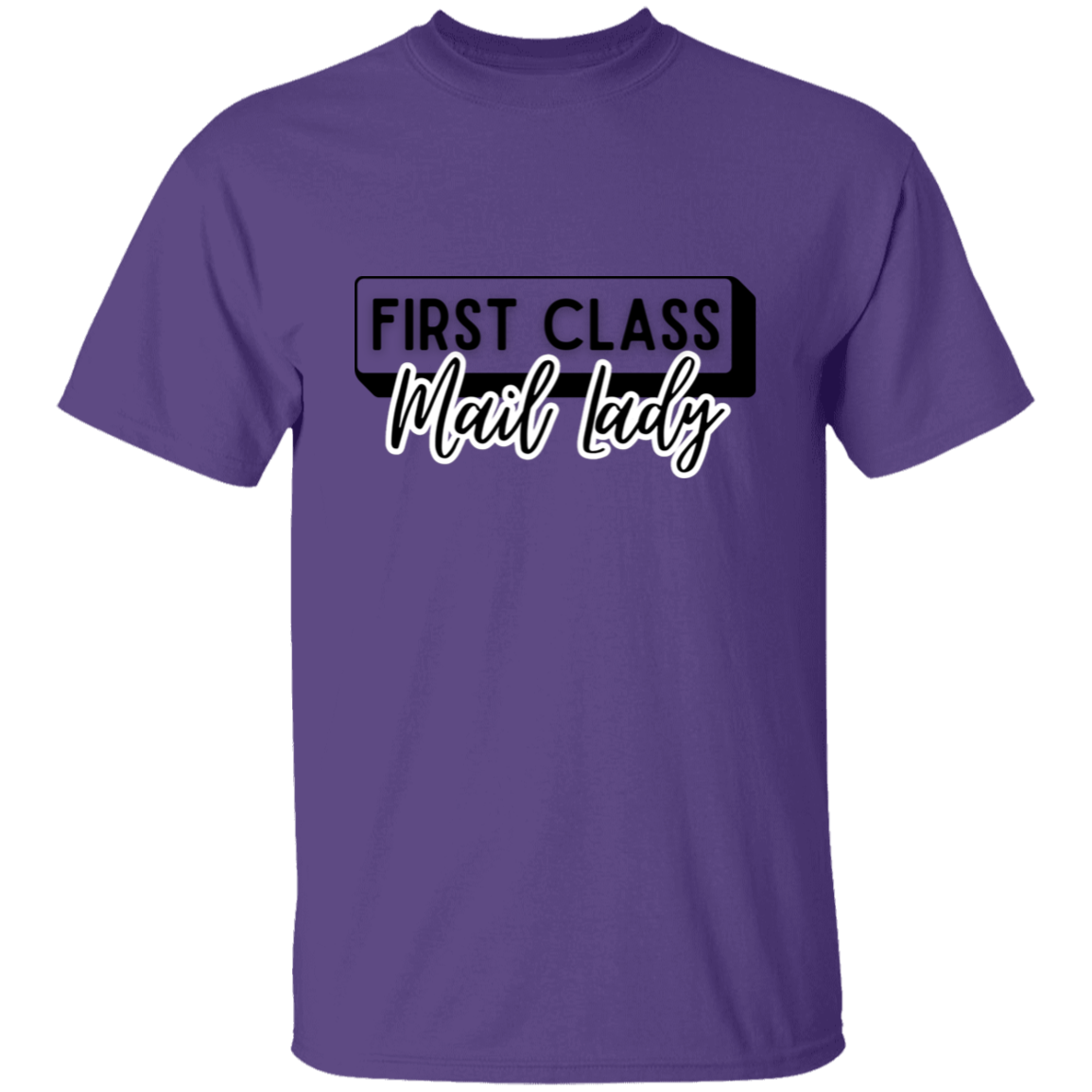First Class Mail Lady 2- 5.3 oz. T-Shirt