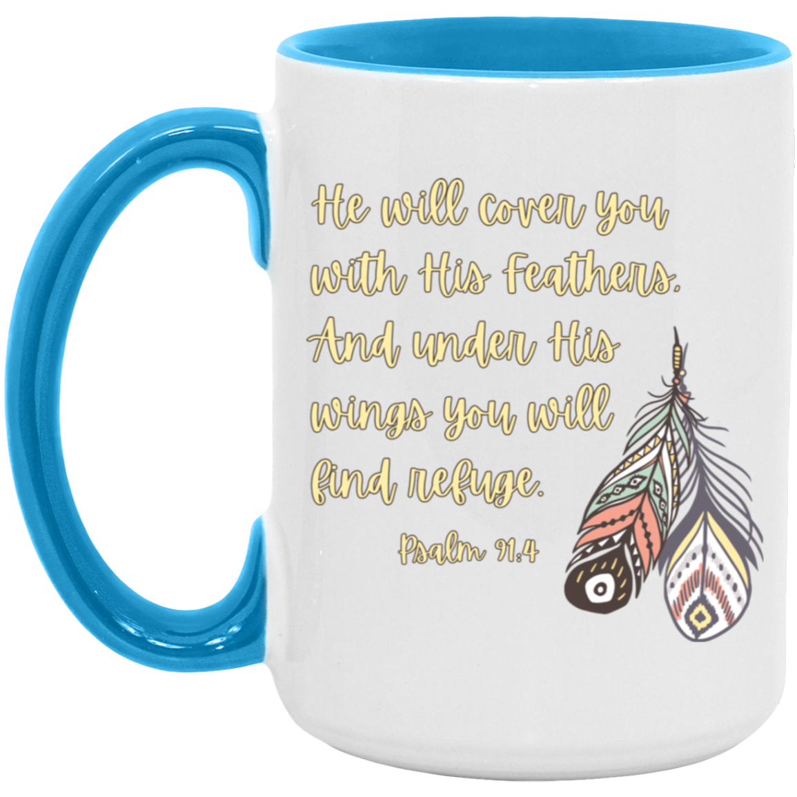 Psalm 91:4  15oz Accent Mug