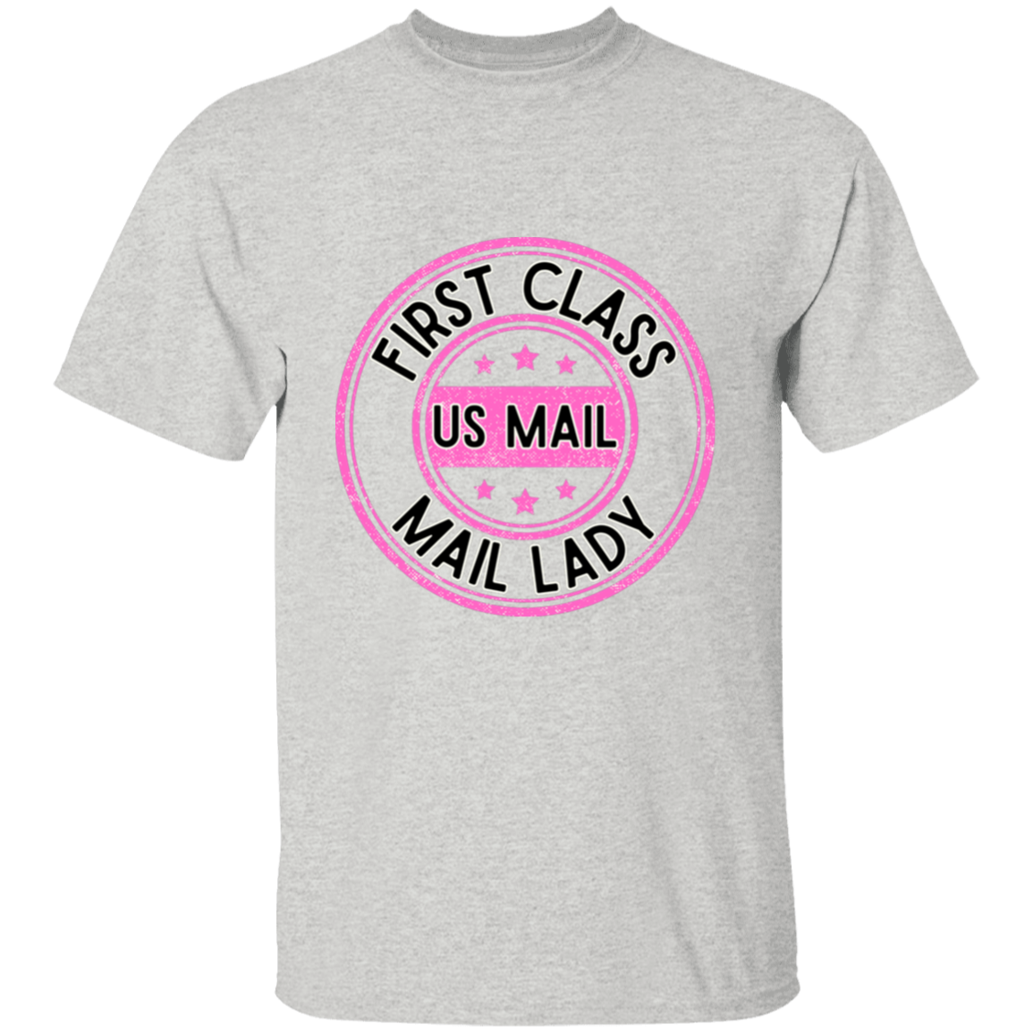 First Class Mail Lady Pink- S-6xl- 5.3 oz. T-Shirt