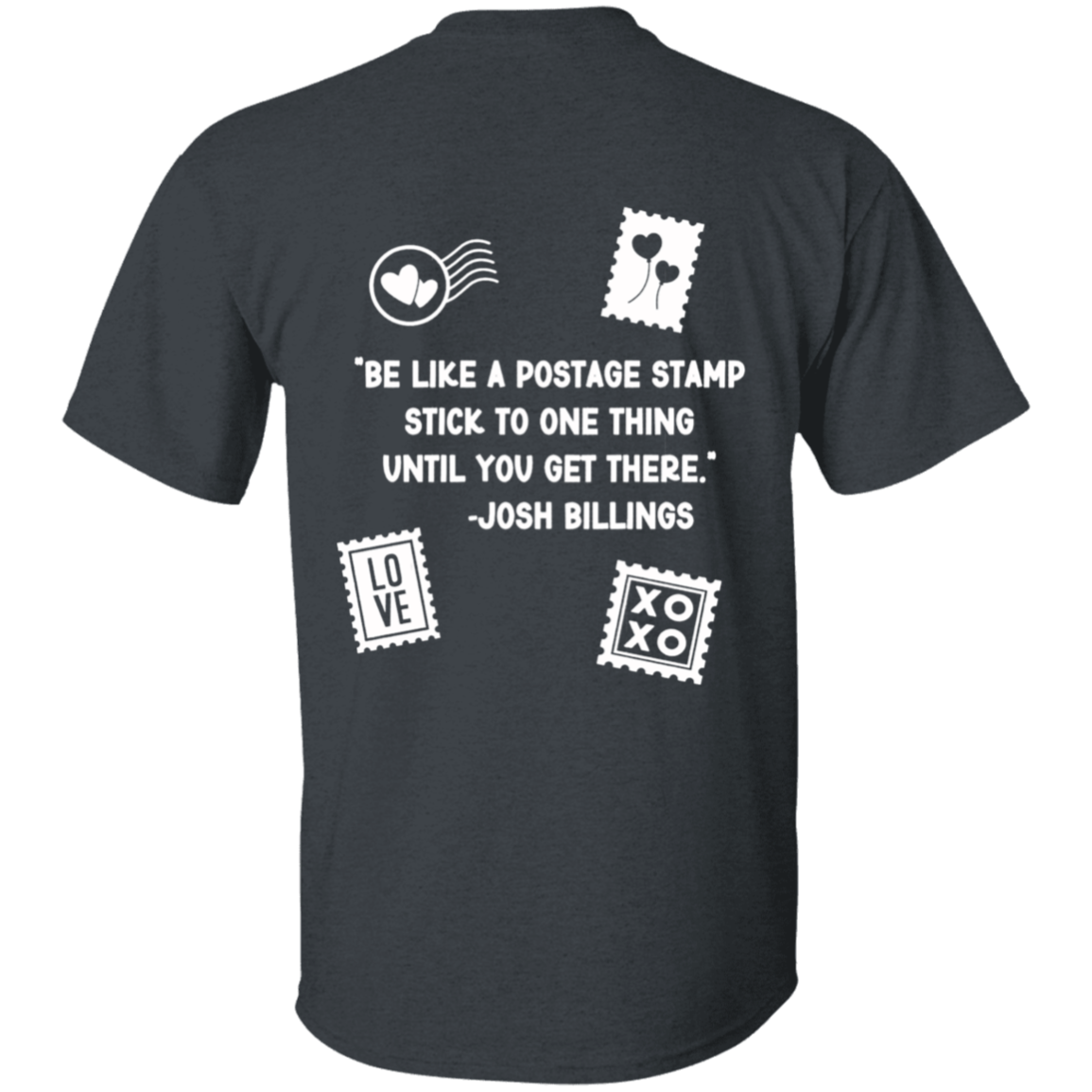 Be like a Stamp 1 W- 5.3 oz. T-Shirt
