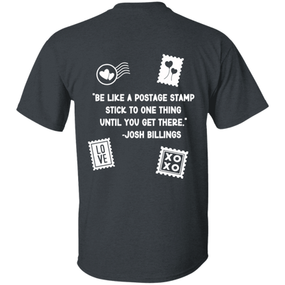 Be like a Stamp 1 W- 5.3 oz. T-Shirt
