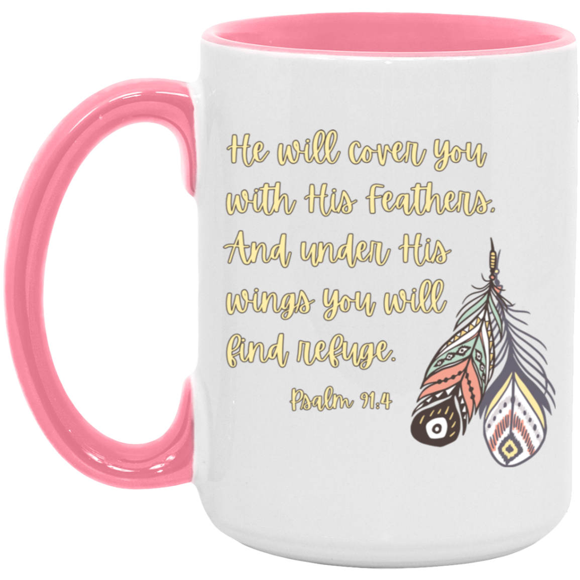 Psalm 91:4  15oz Accent Mug