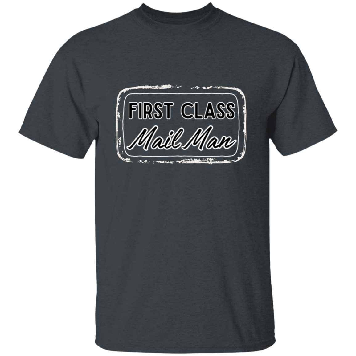First Class Mail Man 5.3 oz. T-Shirt