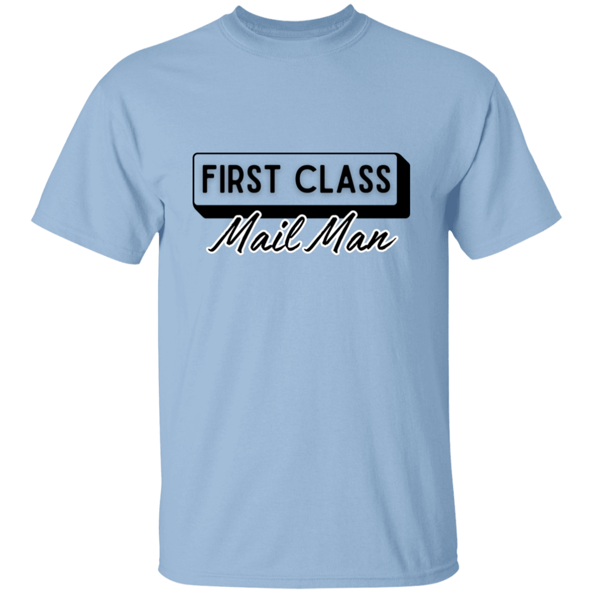 First Class Mail Man 5.3 oz. T-Shirt