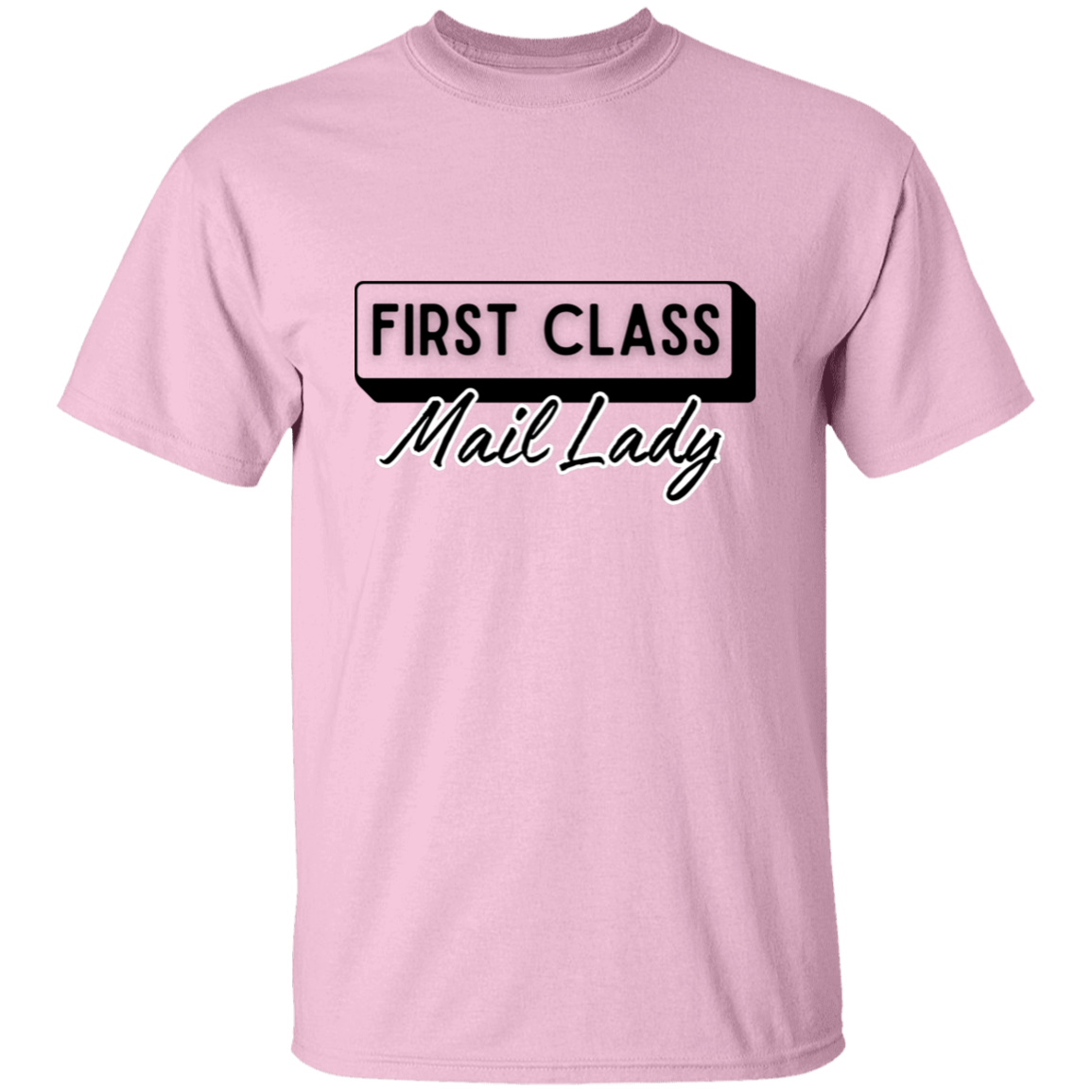 First Class Mail Lady 5.3 oz. T-Shirt