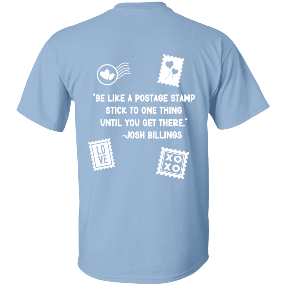 Be like a Stamp 1 W- 5.3 oz. T-Shirt
