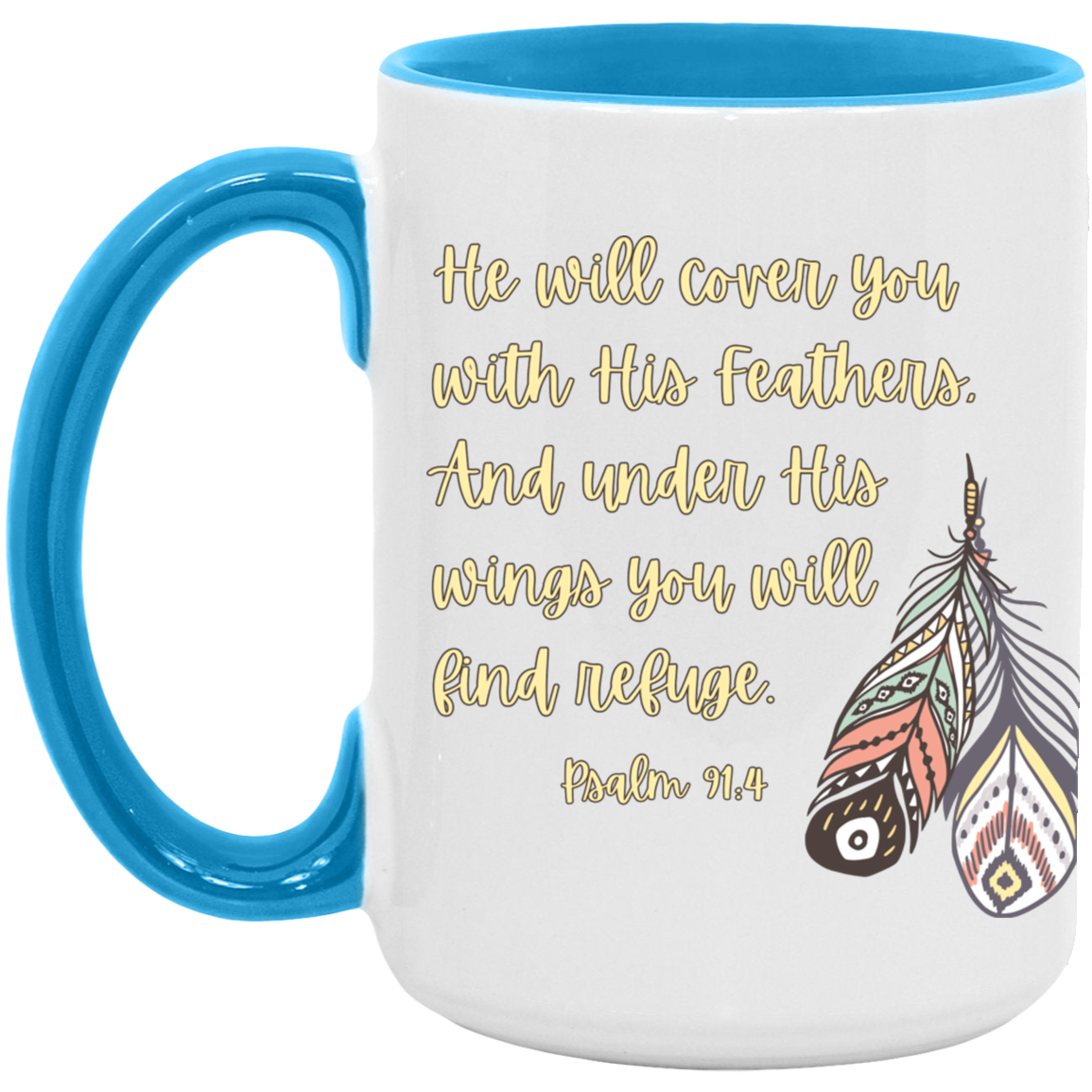 Psalm 91:4  15oz. Accent Mug