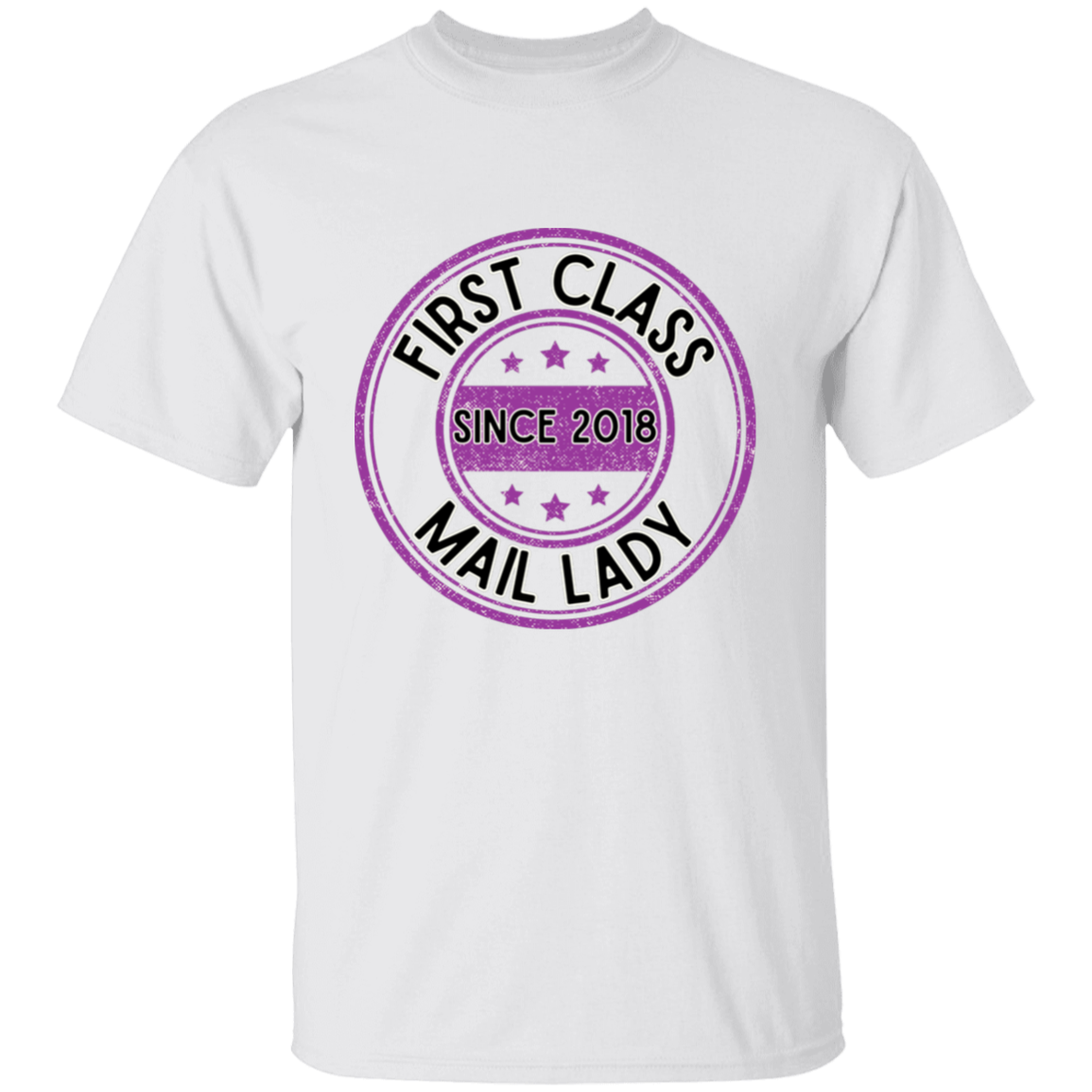 First Class Mail Lady 2018- 5.3 oz. T-Shirt