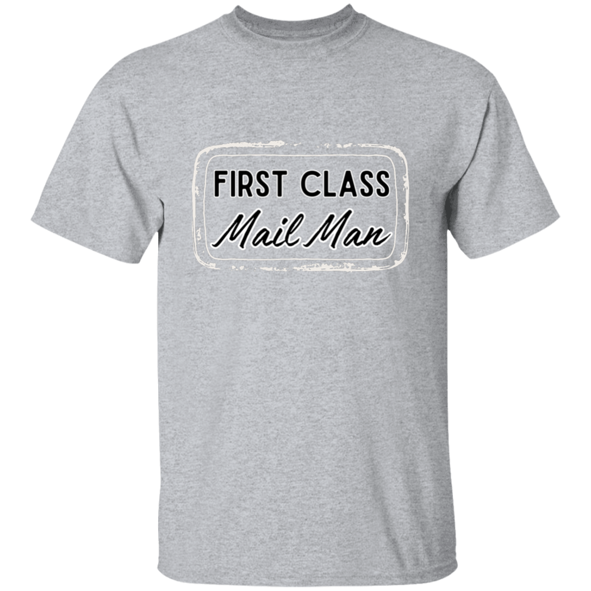 First Class Mail Man 5.3 oz. T-Shirt