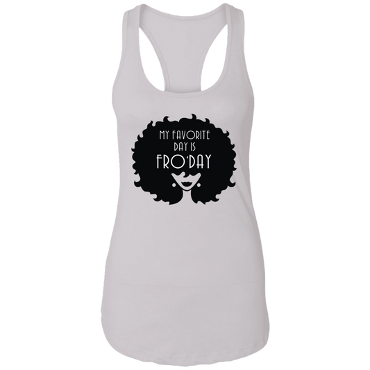 Fro-Day- Ladies Ideal Racerback Tank