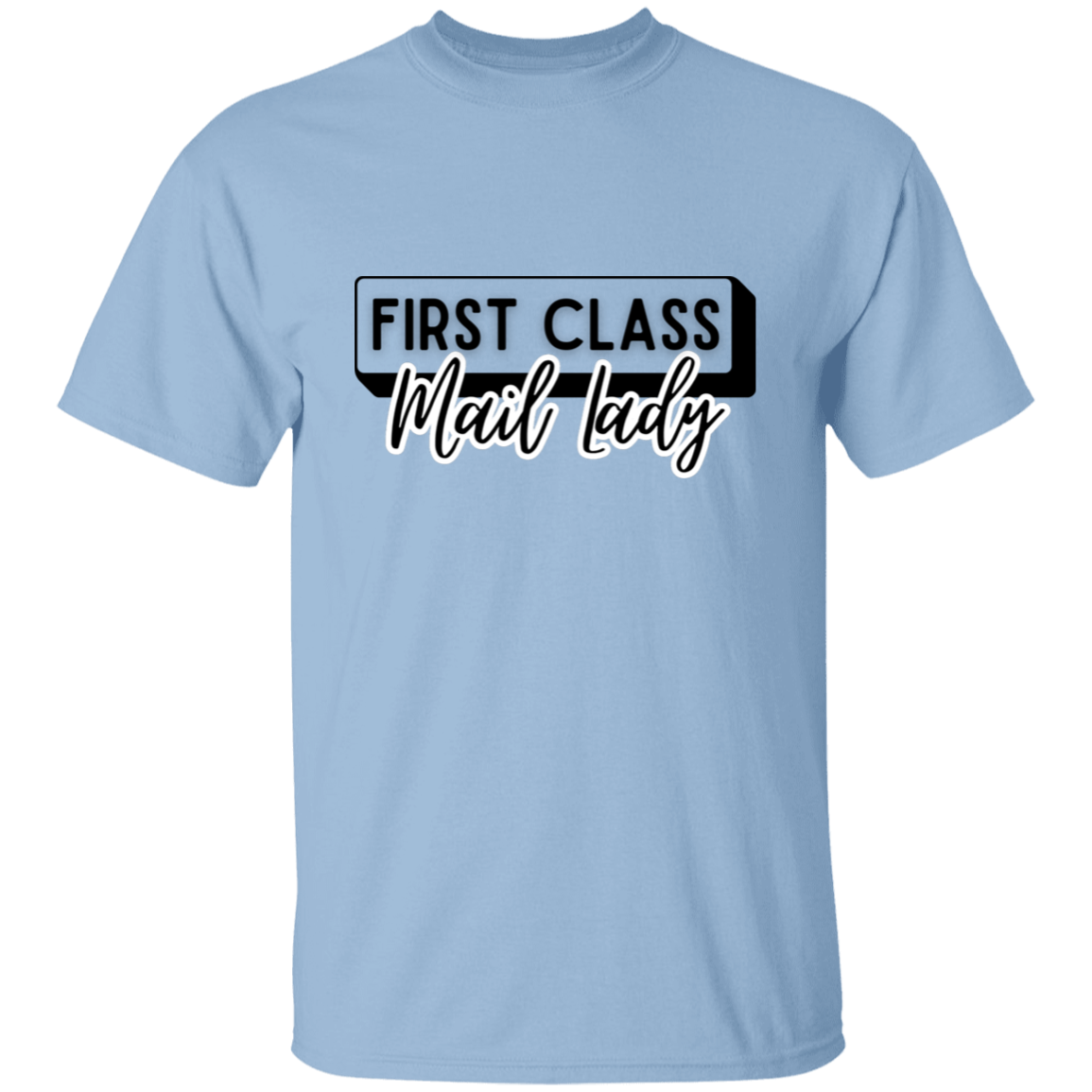 First Class Mail Lady 2- 5.3 oz. T-Shirt