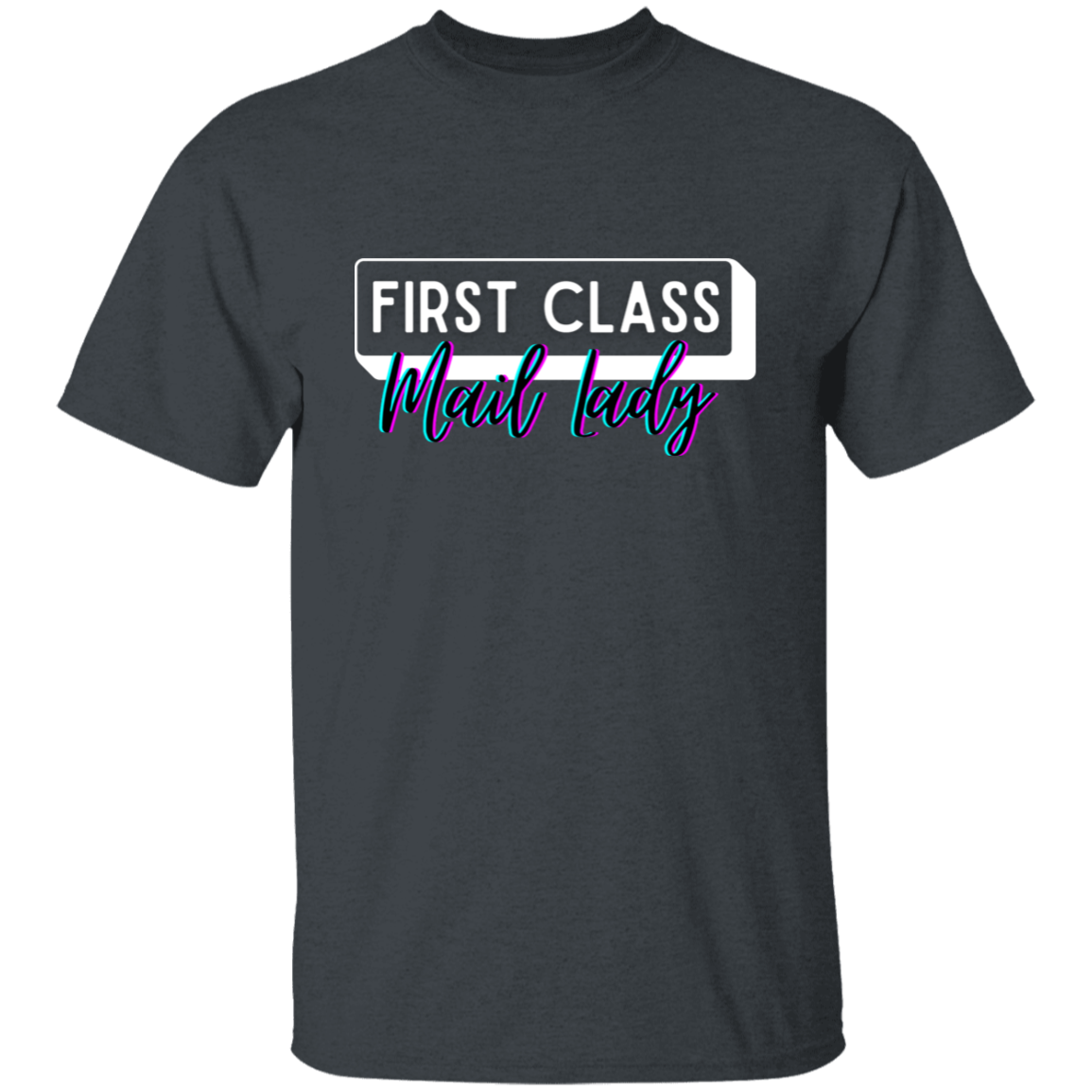 First Class Mail Lady Glitch 5.3 oz. T-Shirt