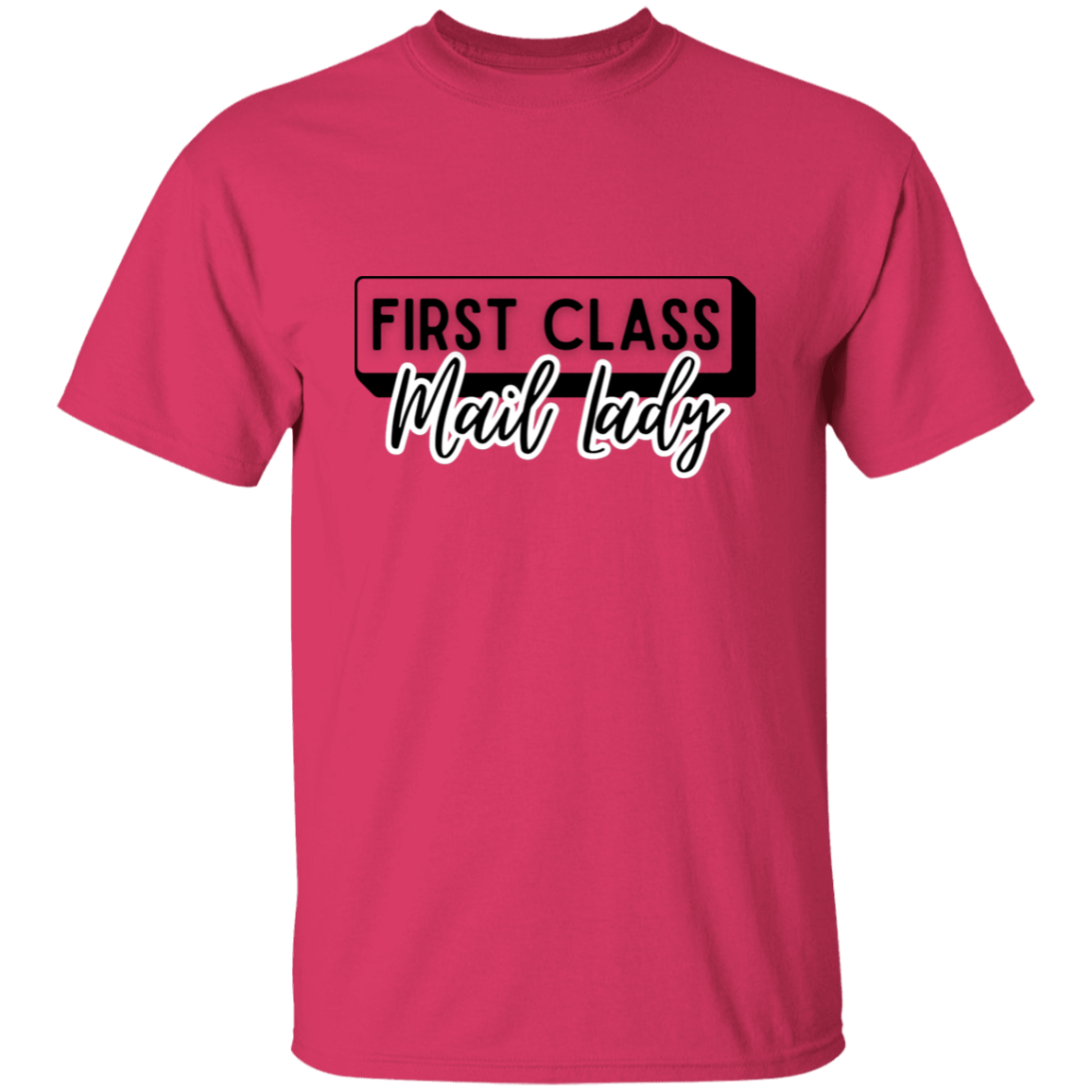 First Class Mail Lady 2- 5.3 oz. T-Shirt