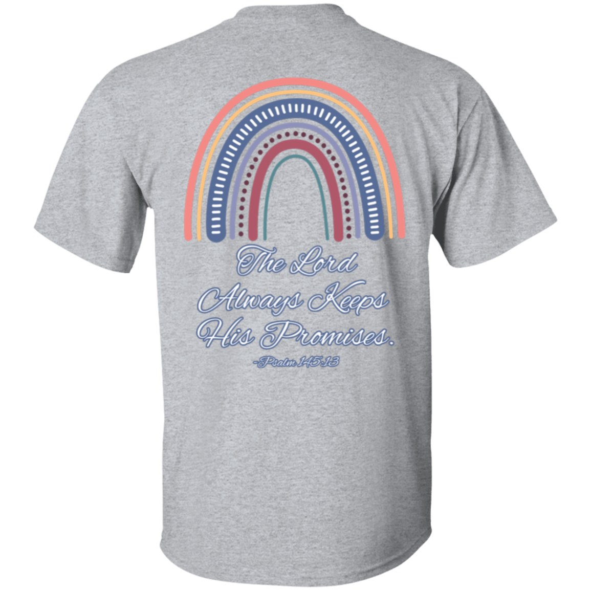 Psalm 145:13 #2 5.3 oz. T-Shirt