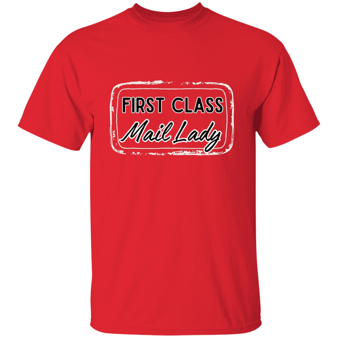First Class Mail Lady 5.3 oz. T-Shirt