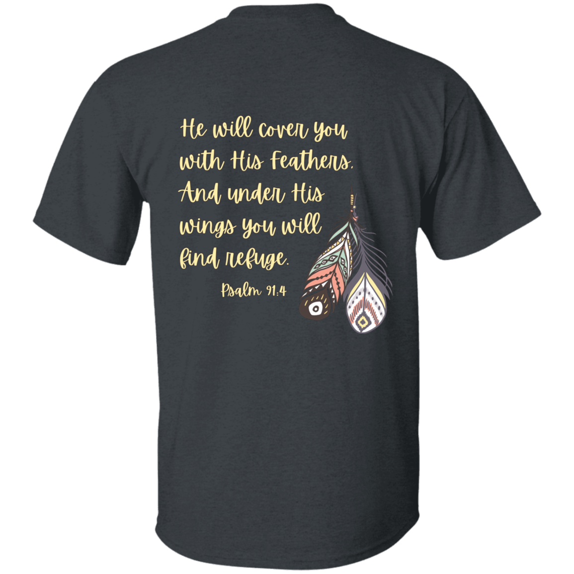 Psalm 91:4 yellow 5.3 oz. T-Shirt