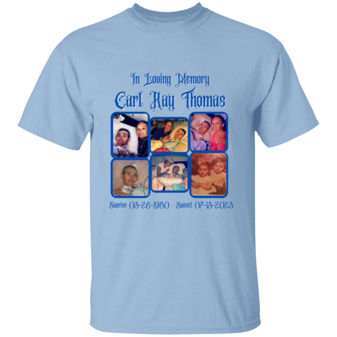 In Loving Memory Carl Ray Thomas 5.3 oz. T-Shirt