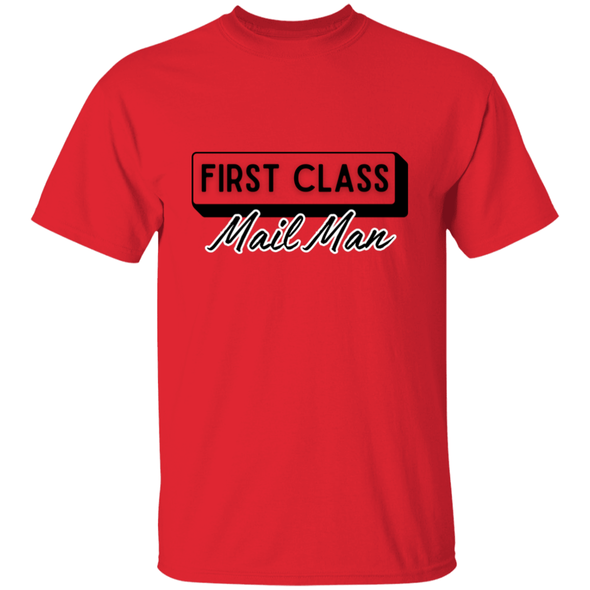 First Class Mail Man 5.3 oz. T-Shirt