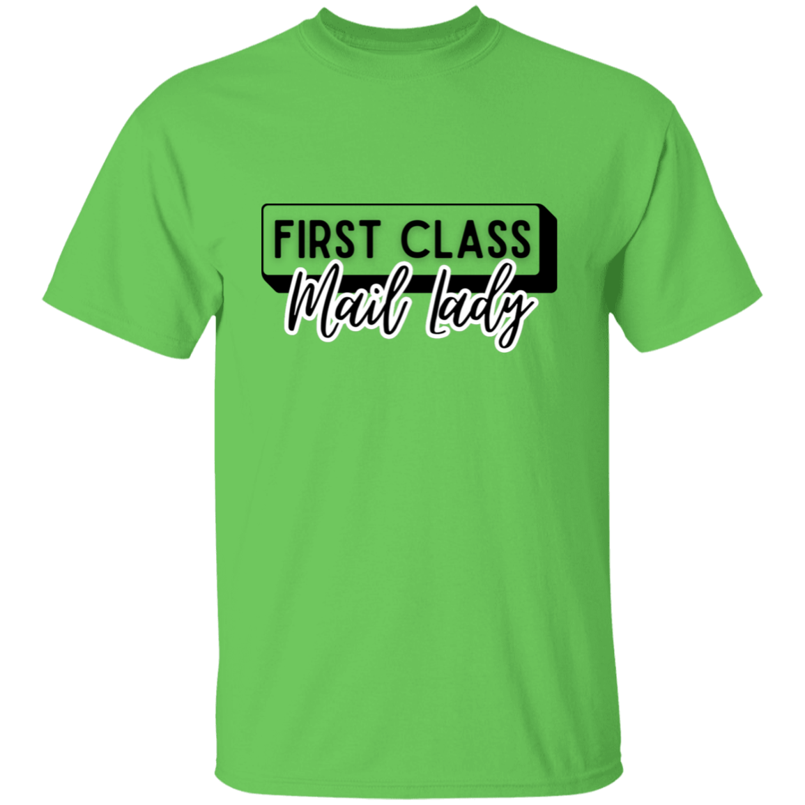 First Class Mail Lady 2- 5.3 oz. T-Shirt