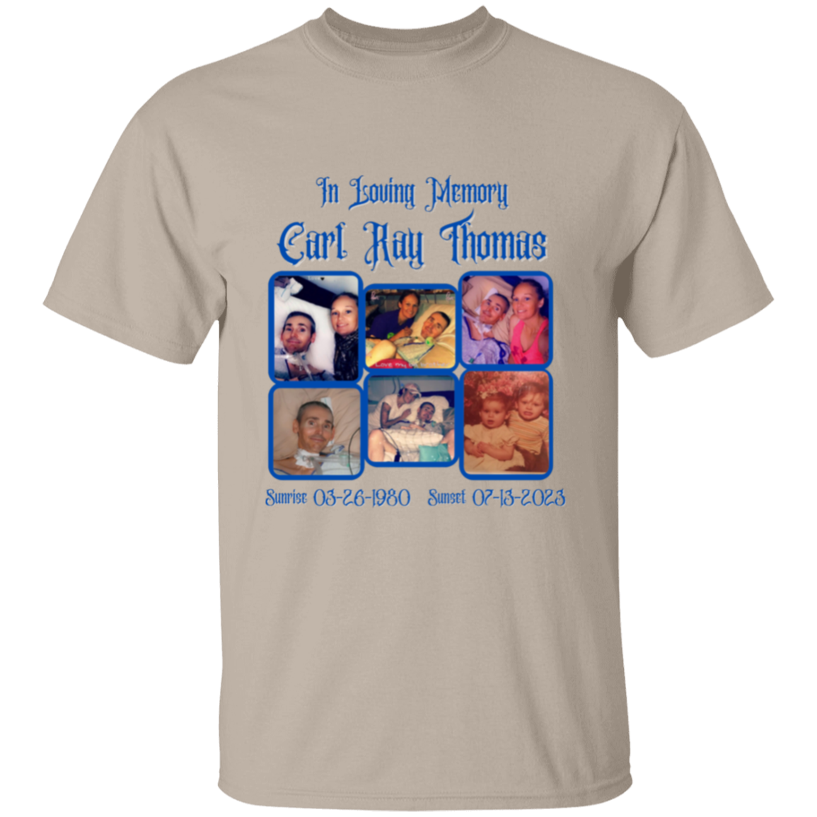 In Loving Memory Carl Ray Thomas 5.3 oz. T-Shirt