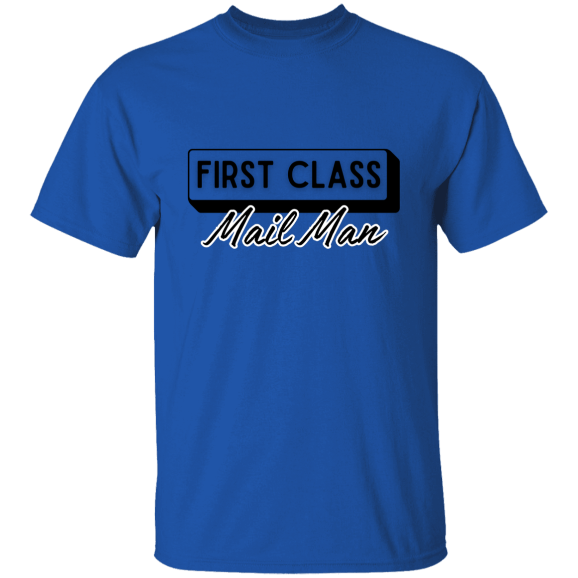 First Class Mail Man 5.3 oz. T-Shirt