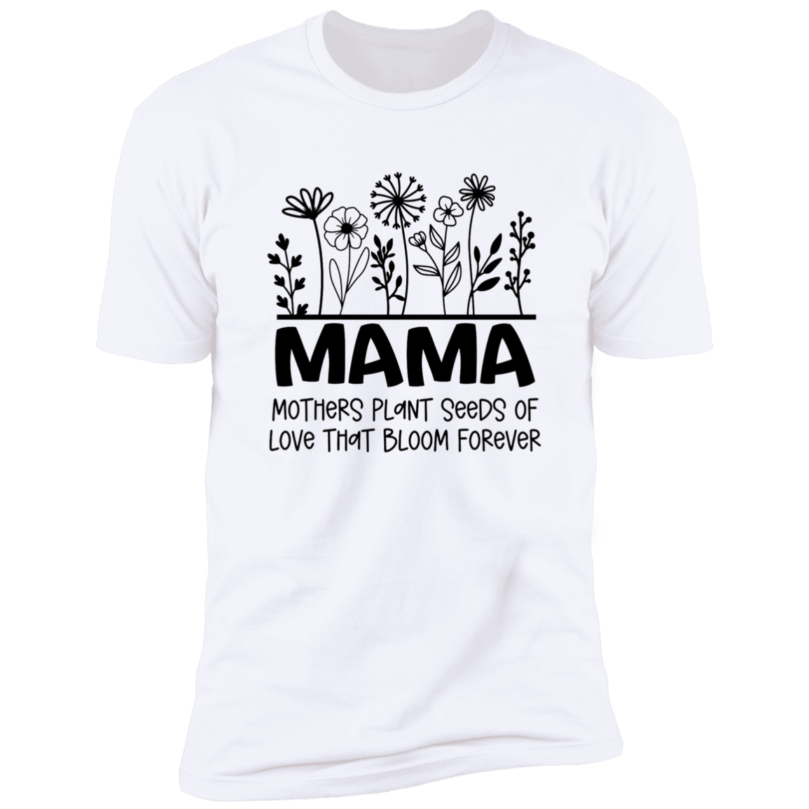 MAMA Seeds of Love- Premium Short Sleeve Tee (Closeout)