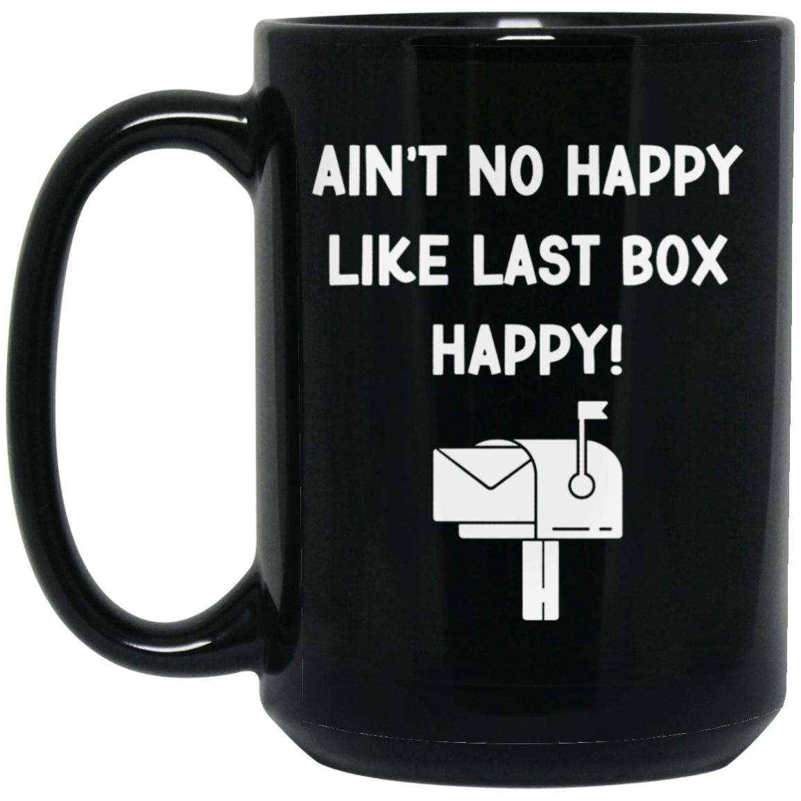 Last Box Happy 15 oz. Black Mug