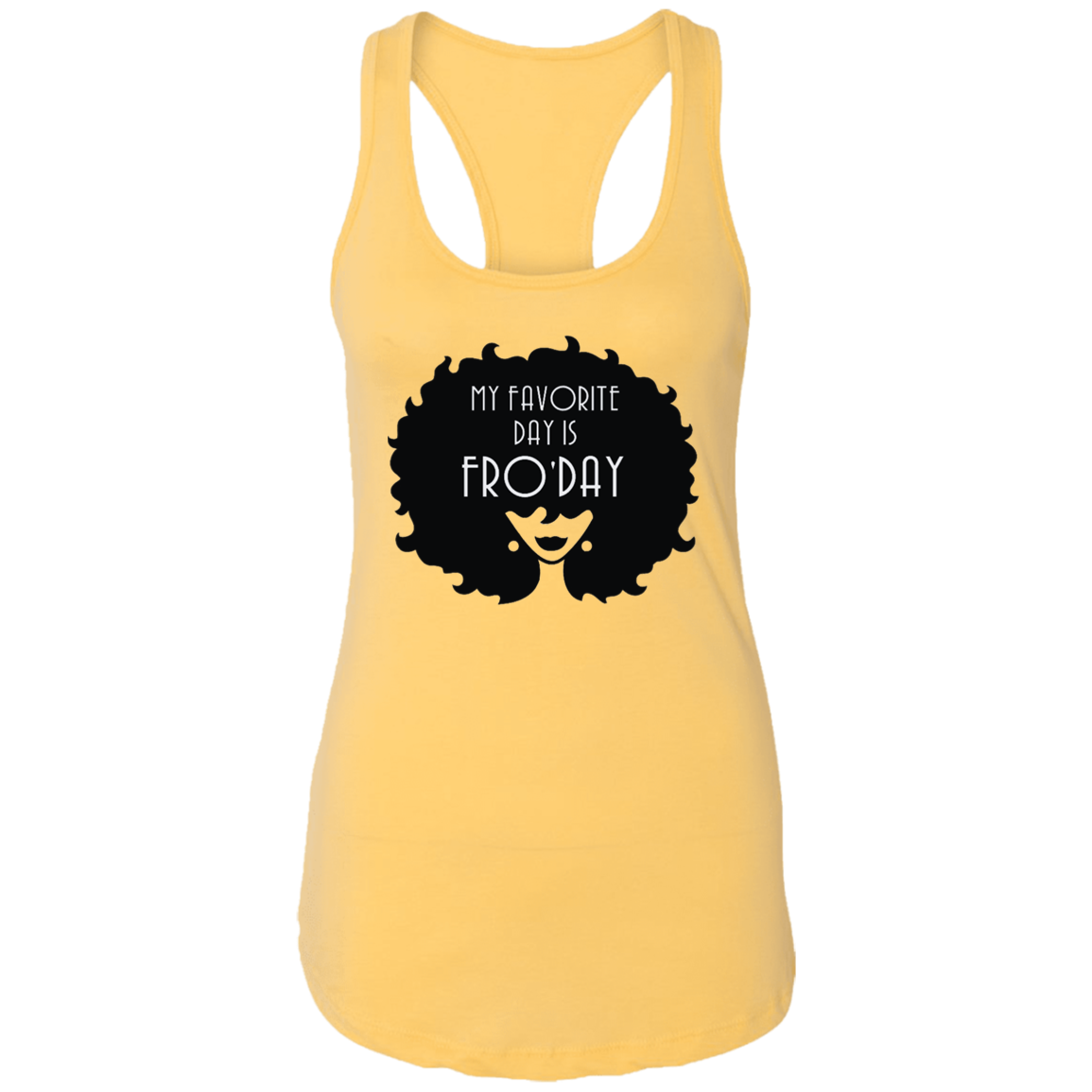 Fro-Day- Ladies Ideal Racerback Tank