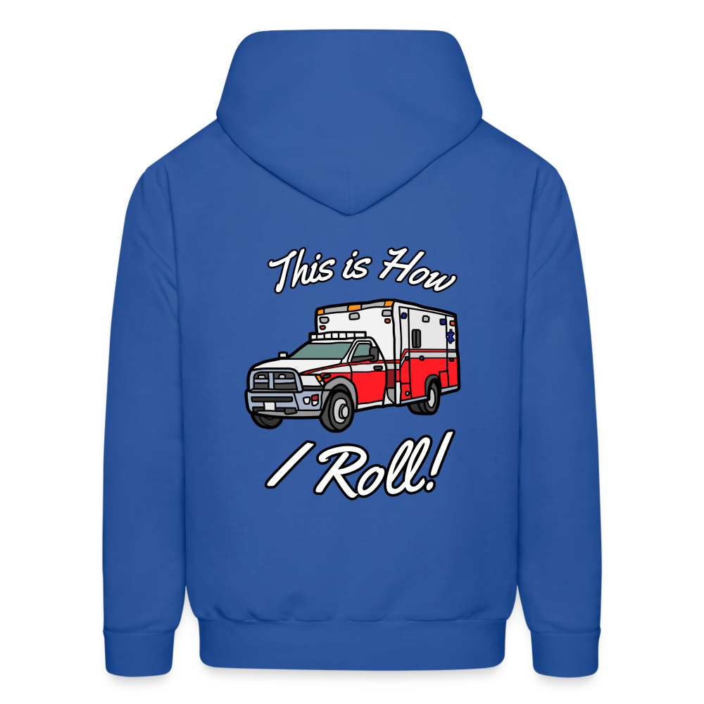 EMS How I Roll Color Customizable Hoodie S-5XL - royal blue