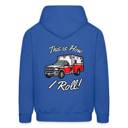 EMS How I Roll Color Customizable Hoodie S-5XL - royal blue