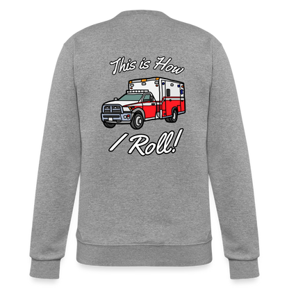 EMS How I Roll Color Customizable Sweatshirt - heather gray