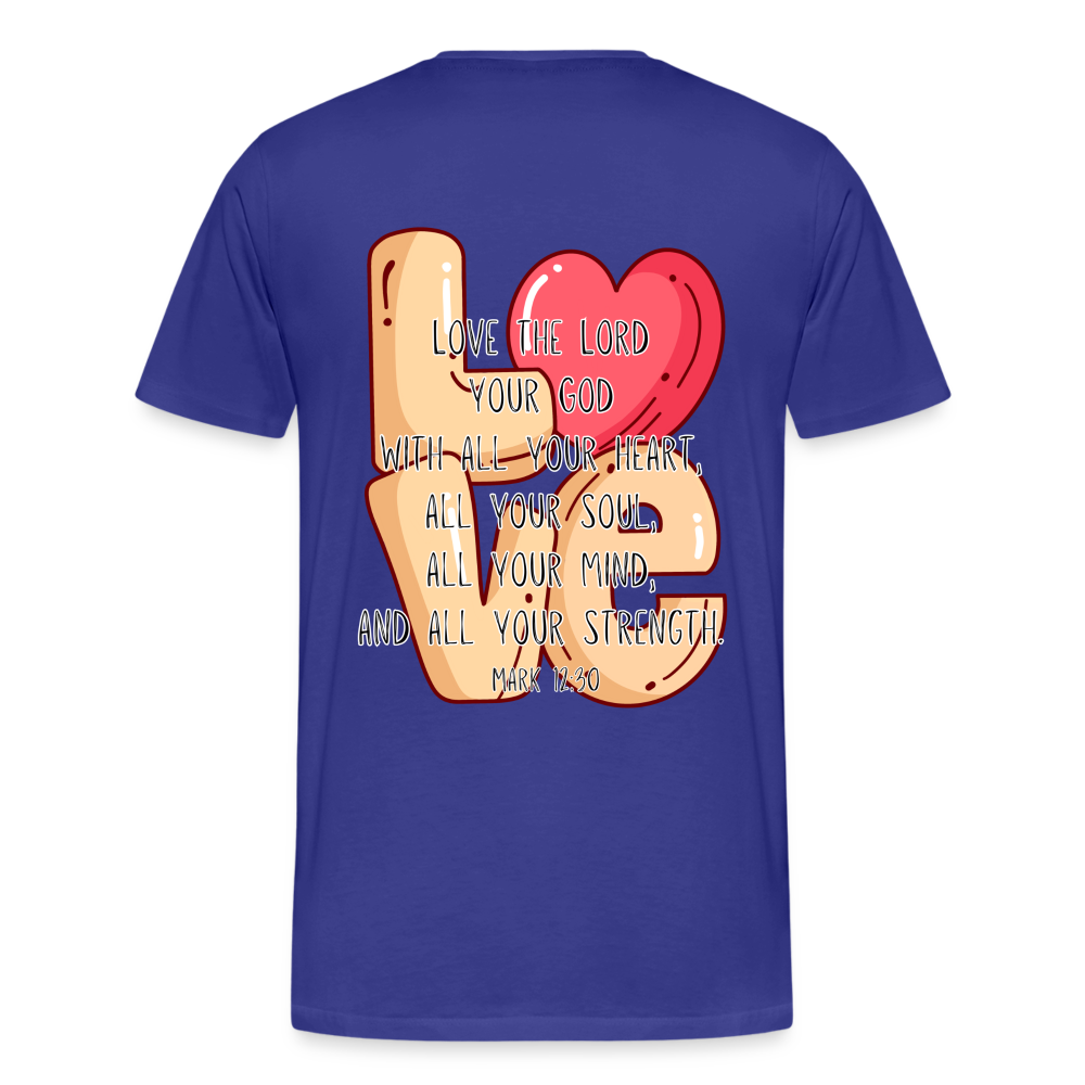 Mark 12:30 T-Shirt - royal blue