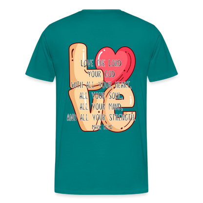 Mark 12:30 T-Shirt - teal