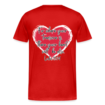 Luke 12:34 T-Shirt - red