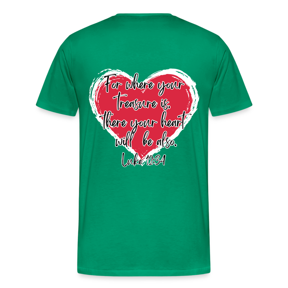 Luke 12:34 T-Shirt - kelly green