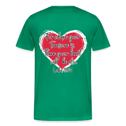Luke 12:34 T-Shirt - kelly green