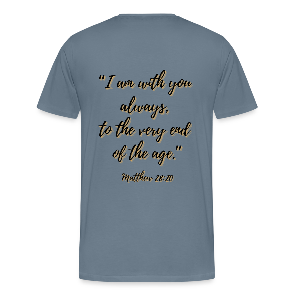 Matt 28:20 T-Shirt - steel blue