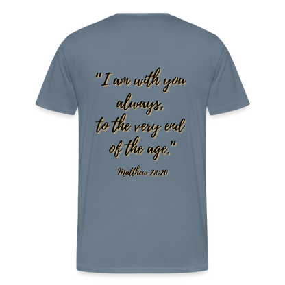 Matt 28:20 T-Shirt - steel blue