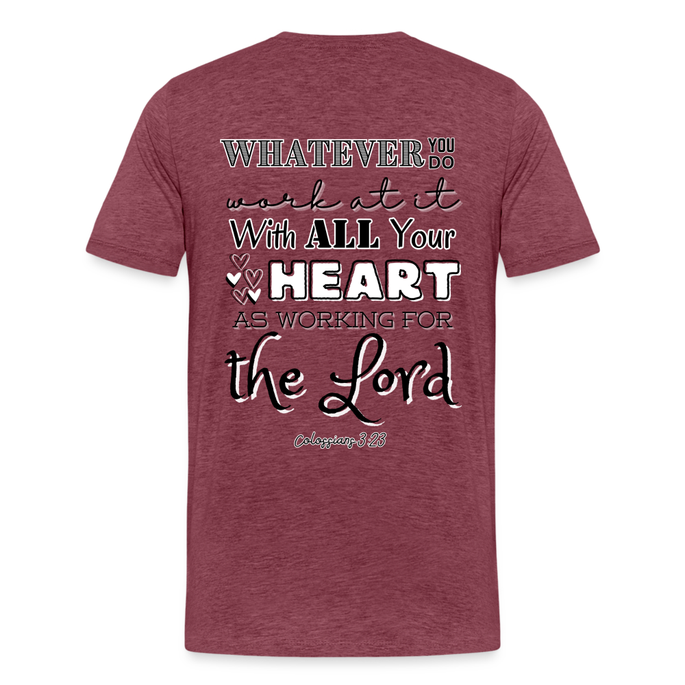 Colossians 3:23 T-Shirt - heather burgundy