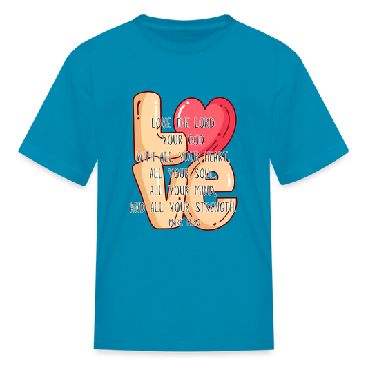 Mark 12:30 Kids' T-Shirt - turquoise