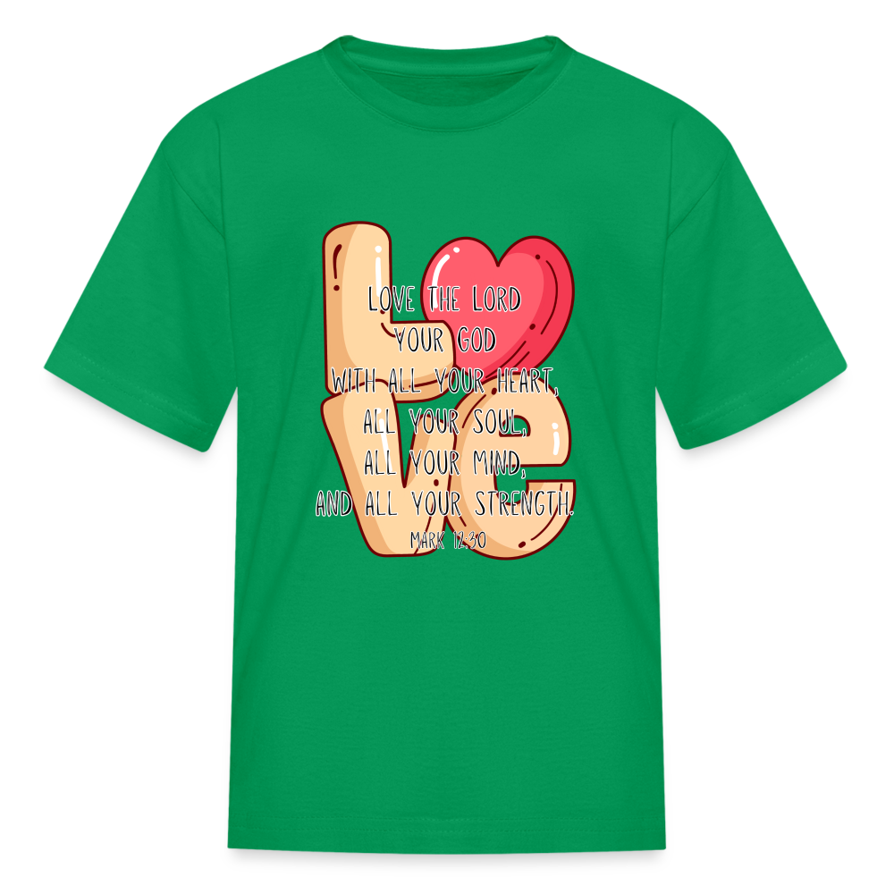 Mark 12:30 Kids' T-Shirt - kelly green