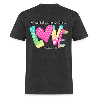 1 Cor 16:14 Gradient Classic T-Shirt - heather black
