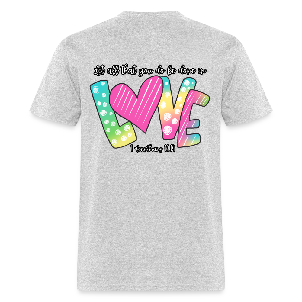 1 Cor 16:14 Gradient Classic T-Shirt - heather gray