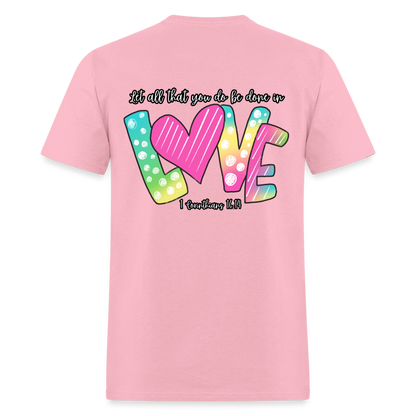 1 Cor 16:14 Gradient Classic T-Shirt - pink